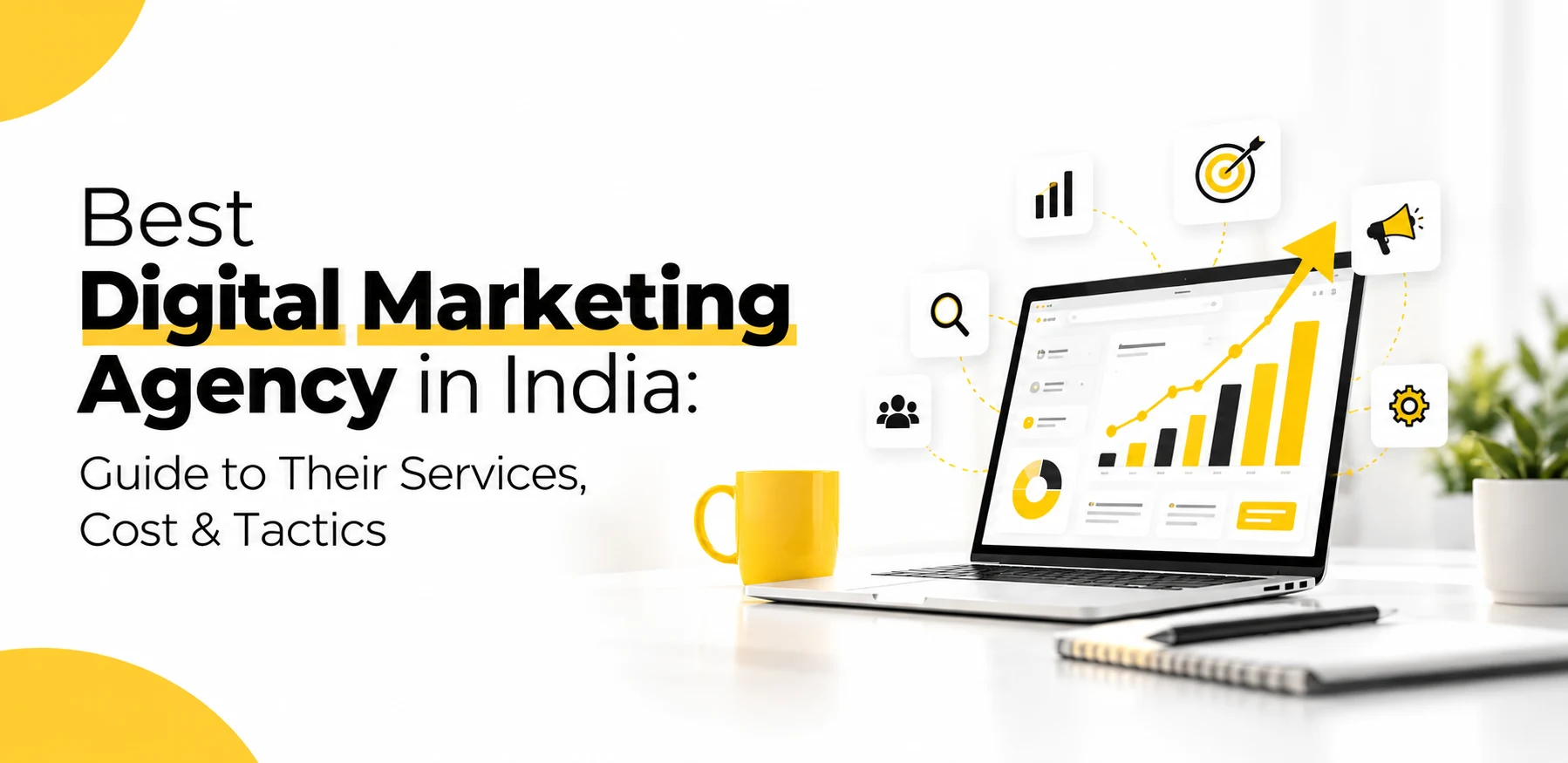 Best Digital Marketing Agency in India Guide to Their Services, Cost & Tactics